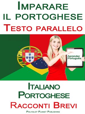 cover image of Imparare il portoghese--Testo parallelo--Racconti Brevi (Italiano--Portoghese)